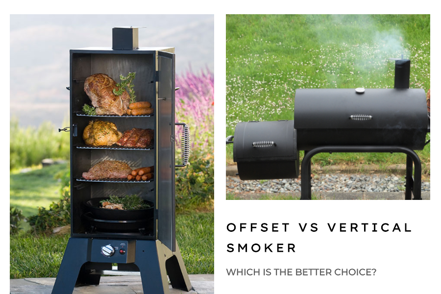 Offset Smoker Vs Vertical Smoker Which's Best BBQ Choice
