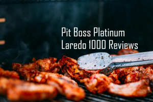 Pit Boss Platinum Laredo 1000 Reviews