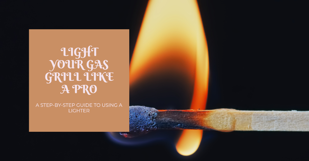 How To Light A Gas Grill With A Lighter No Ignition? No Problem!